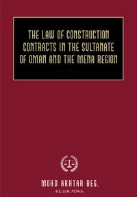The Law of Construction Contracts in the Sultanate of Oman and the MENA Region