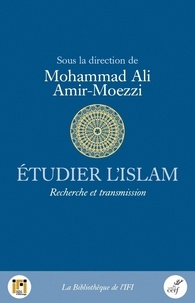 Mohammad Ali Amir-Moezzi - Etudier l'Islam - Recherche et transmission.