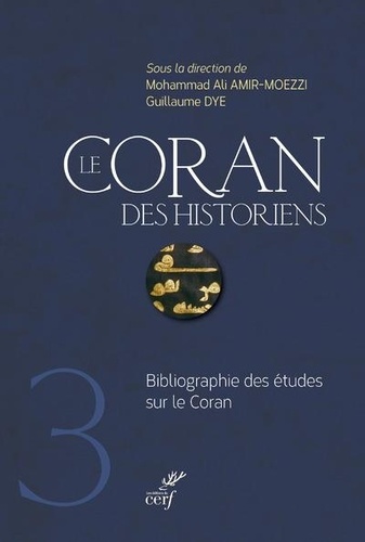 Le Coran des historiens. Bibliographie des études sur le Coran