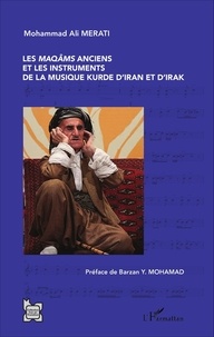 Mohammad Ali Merati - Les maqâms anciens et les instruments de musique kurde d'Iran et d'Irak.