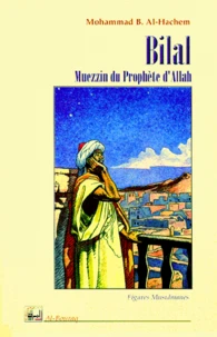 Bilal. Muezzin Du Prophete D'Allah