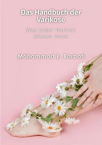 Das Handbuch der Varikose - what every patient should know