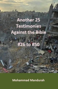 Another 25 Testimonies Against the Bible: #26 to #50