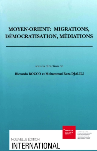 Mohammad-Reza Djalili - Moyen-Orient - Migrations, démocratisation, médiations.