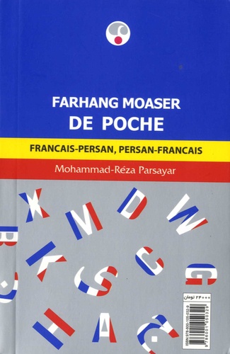 Mohammad-Réza Parsayar - Dictionnaire de poche français-persan/persan-français.