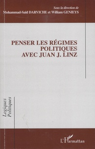 Mohammad-Saïd Darviche - Penser les régimes politiques avec Juan J. Linz.