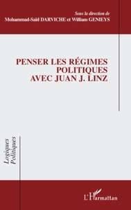 Mohammad-Saïd Darviche - Penser les régimes politiques avec Juan J. Linz.