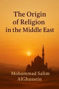 The Origin of Religion in the Middle East
