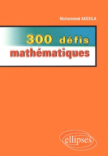 Mohammed Aassila - 300 Defis Mathematiques.