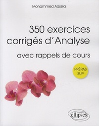 350 exercices corrigés danalyse pour Sup - Avec rappels de cours.pdf