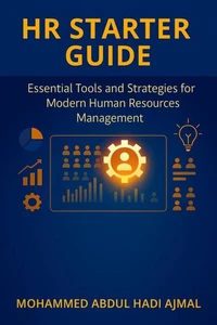 HR Starter Guide Essential Tools and Strategies for Modern Human Resources Management