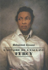 Mohammed Aïssaoui - L'affaire de l'esclave Furcy.