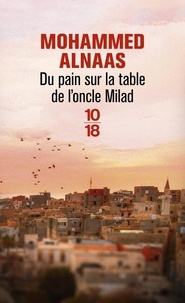 Mohammed Alnaas - Du pain sur la table de l'oncle Milad.