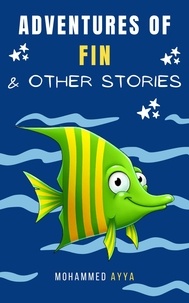  Mohammed Ayya - Adventures Of Fin &amp; Other Stories.