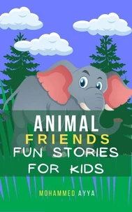Animal Friends: Fun Stories for Kids