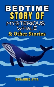 Bedtime Story Of Mysterious Whale &amp; Other Stories