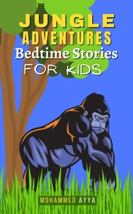 Jungle Adventures Bedtime Stories For Kids