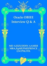  Mohammed Azizuddin Aamer - Oracle OBIEE Interview Q &amp; A.