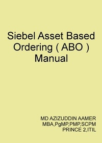  Mohammed Azizuddin Aamer - Siebel Asset Based Ordering ( ABO ).