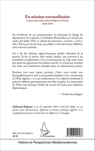 En mission extraordinaire. Carnets d'un ambassadeur d'Algérie en France (1970 - 1979)