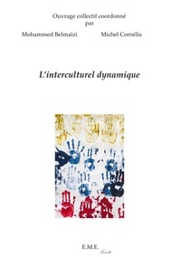 Mohammed Belmaïzi et Michel Cornélis - L'interculturel dynamique.