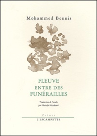 Mohammed Bennis - Fleuve Entre Des Funerailles.
