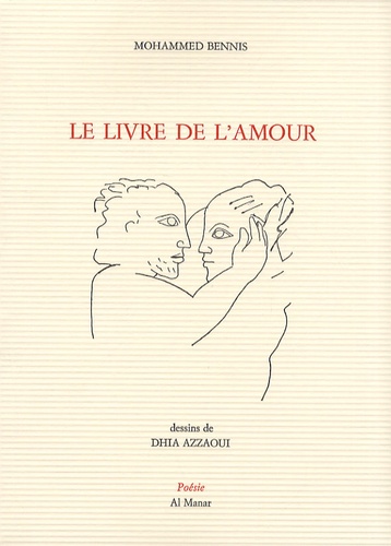 Mohammed Bennis - Le livre de l'amour.