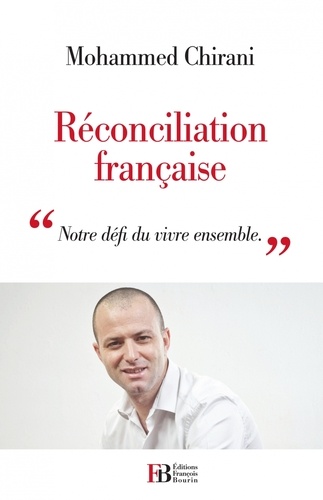 Mohammed Chirani - Réconciliation française - "Notre défi du vivre ensemble".