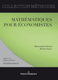 Mohammed Dennaï et Roger Goglu - Mathématiques pour économistes.