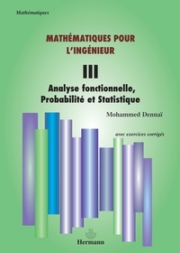 Mathématiques pour lingénieur - Tome 3, Analyse fonctionnelle, probabilité et statistique.pdf