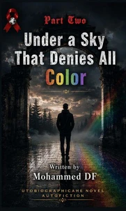 Under a Sky  That Denies All Color