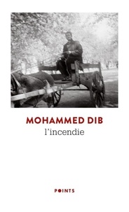 Mohammed Dib - L'incendie.