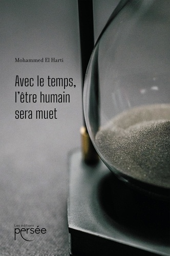 Mohammed El Harti - Avec le temps l'être humain sera muet.