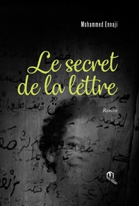 Mohammed Ennaji - Le secret de la lettre.