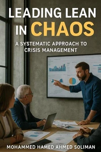 Leading Lean in Chaos: A Systematic Approach to Crisis Management