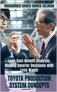 Lean Cost-Benefit Analysis: Making Smarter Decisions with Less Waste