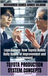 Lean Culture: How Toyota Builds Daily Habits of Improvement and Engagement