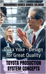 Téléchargements ebook gratuits pour kindle uk Poka Yoke - Design for Great Quality RTF 9798223069614 in French par Mohammed Hamed Ahmed Soliman
