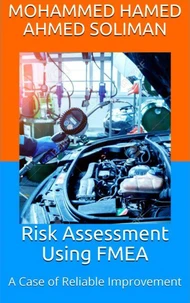 Risk Assessment Using FMEA: A Case of Reliable Improvement