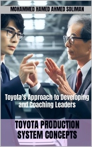  Mohammed Hamed Ahmed Soliman - Toyota’s Approach to Developing and Coaching Leaders - Toyota Production System Concepts.