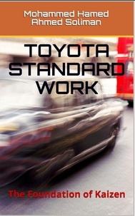  Mohammed Hamed Ahmed Soliman - Toyota Standard Work: The Foundation of Kaizen.