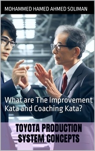  Mohammed Hamed Ahmed Soliman - What are The Improvement Kata and Coaching Kata? - Toyota Production System Concepts.