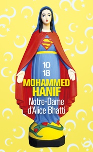 Mohammed Hanif - Notre-Dame d'Alice Bhatti.