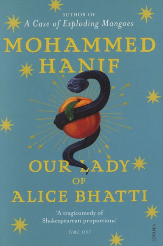 Mohammed Hanif - Our Lady of Alice Bhatti.