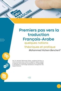 Premiers pas vers la traduction Français- Arabe : quelques notions théoriques et pratique