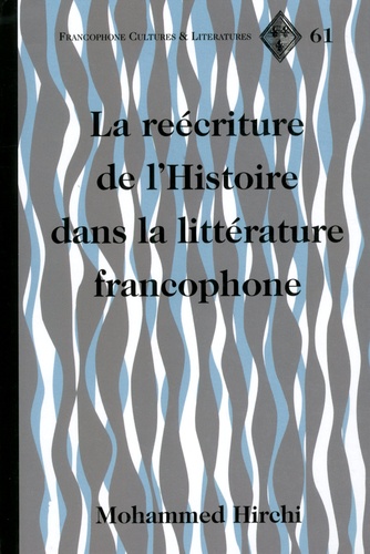 La reécriture de l’Histoire dans la littérature francophone