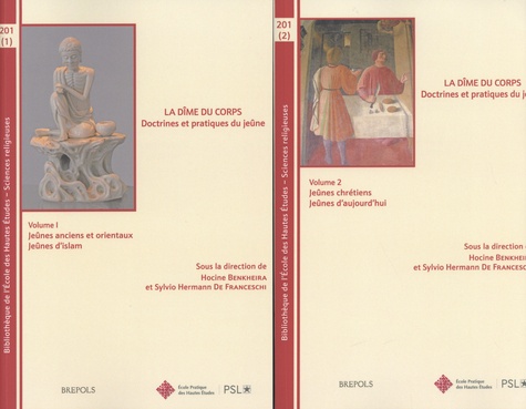 Mohammed Hocine Benkheira et Sylvio Hermann de Franceschi - La dîme du corps : doctrines et pratiques du jeûne - 2 volumes.