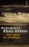 Mohammed Khaïr-Eddine - Une Odeur De Manteque.