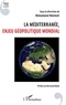 Mohammed Matmati - La Méditerranée, enjeu géopolitique mondial.