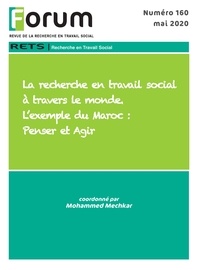 Mohammed Mechkar (Sous la Dir.) - Forum 160 : La recherche en travail social à travers le monde. L’exemple du Maroc : Penser et Agir.